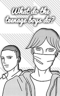 What Do the Teenage Boys Do