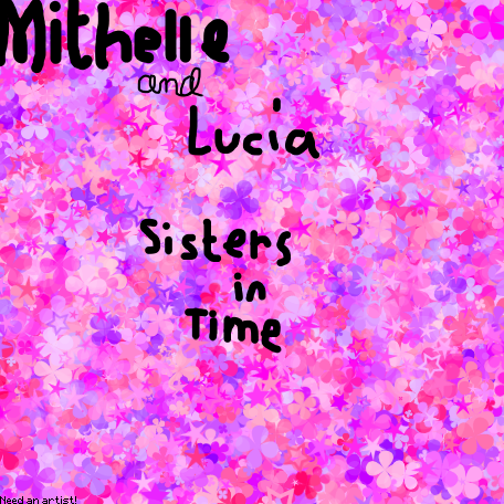 Mith and Lucia: Two Siblings in Time!