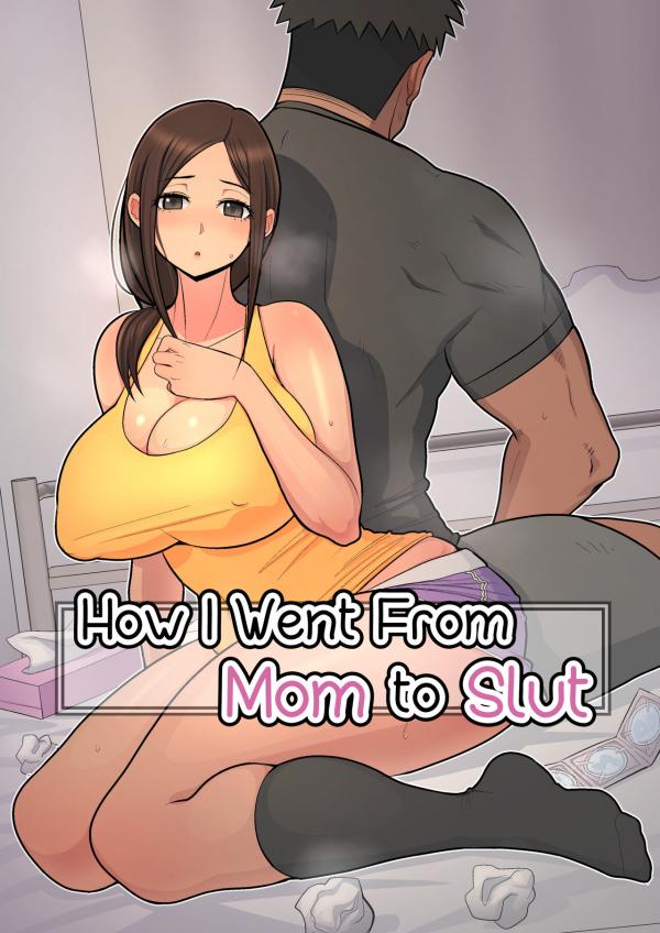 How I Went From Mom to Slut (Official) (Uncensored)